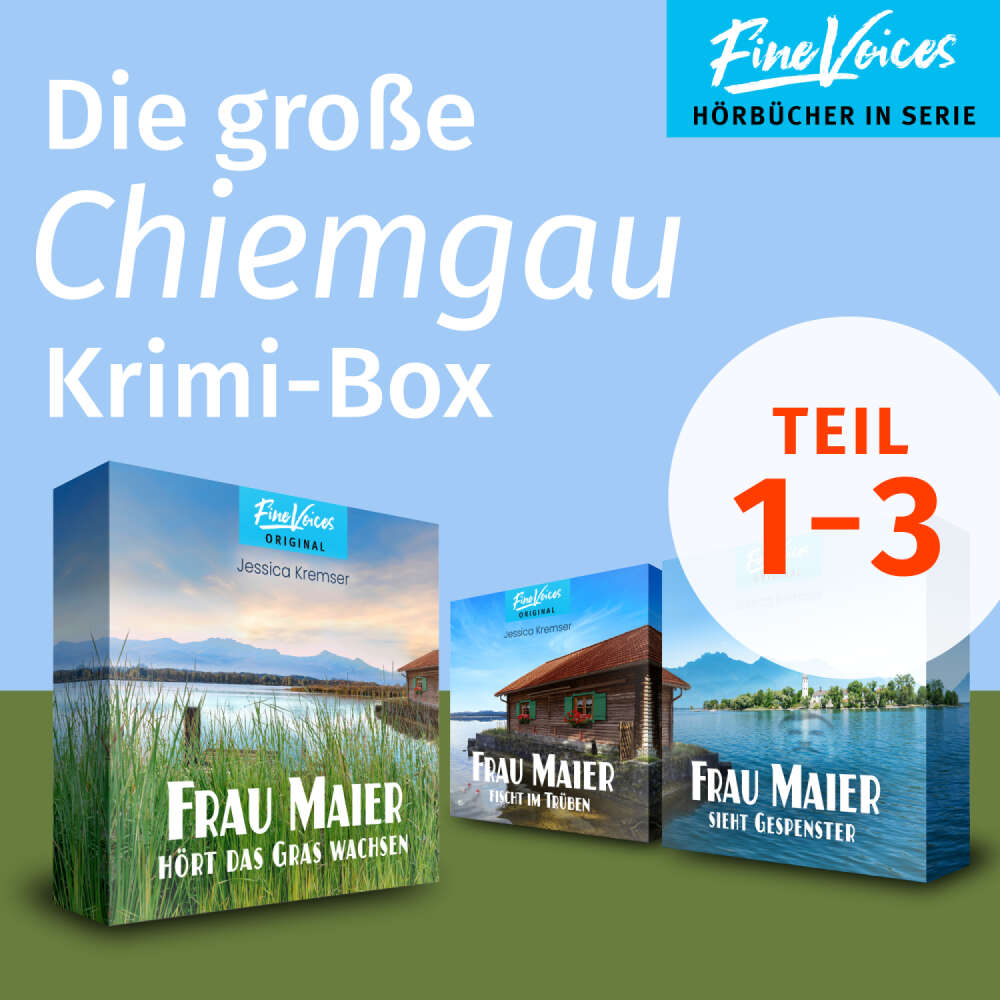 Cover von Jessica Kremser - Die große Chiemgau Krimi-Box - Frau Maier fischt im Trüben + Frau Maier hört das Gras wachsen + Frau Maier sieht Gespenster