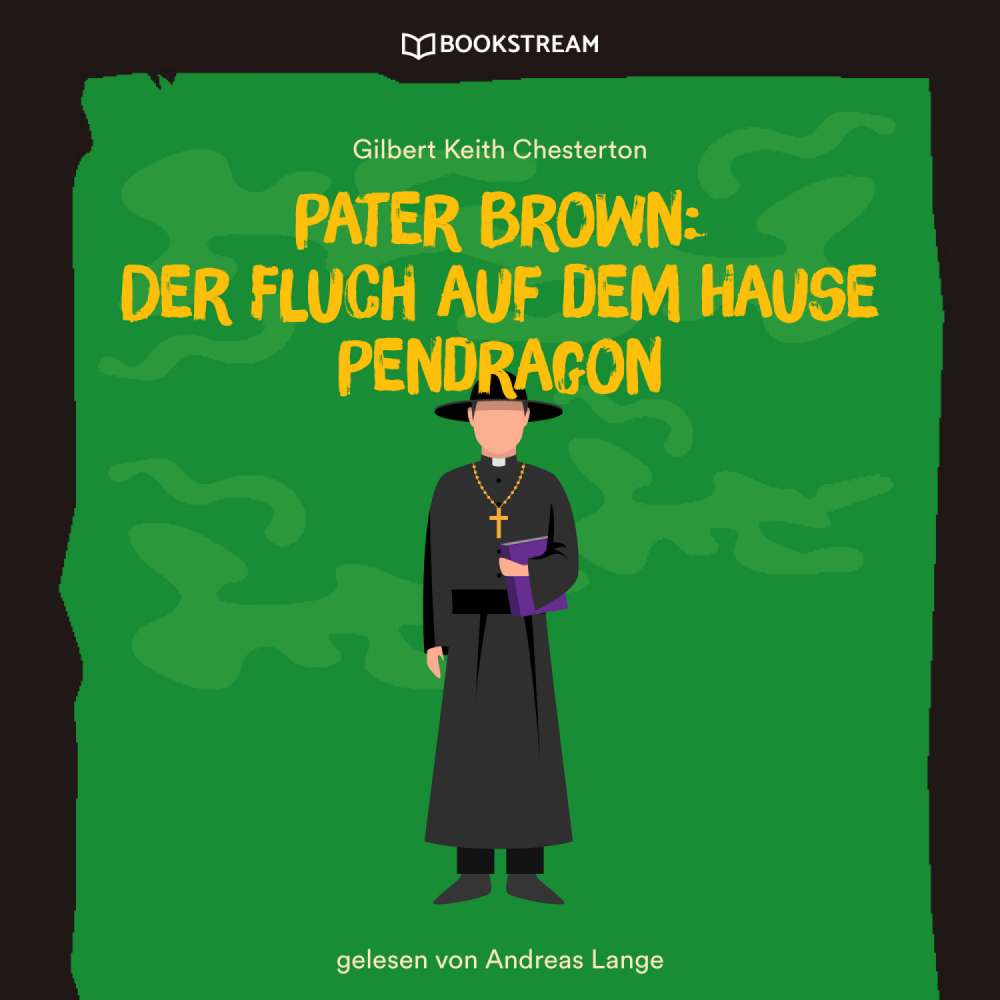 Cover von Gilbert Keith Chesterton - Pater Brown: Der Fluch auf dem Hause Pendragon