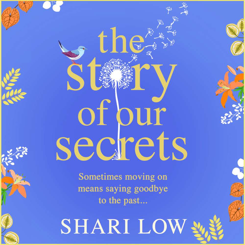 Cover von Shari Low - The Story of Our Secrets - An emotional, uplifting new novel from #1 bestseller Shari Low