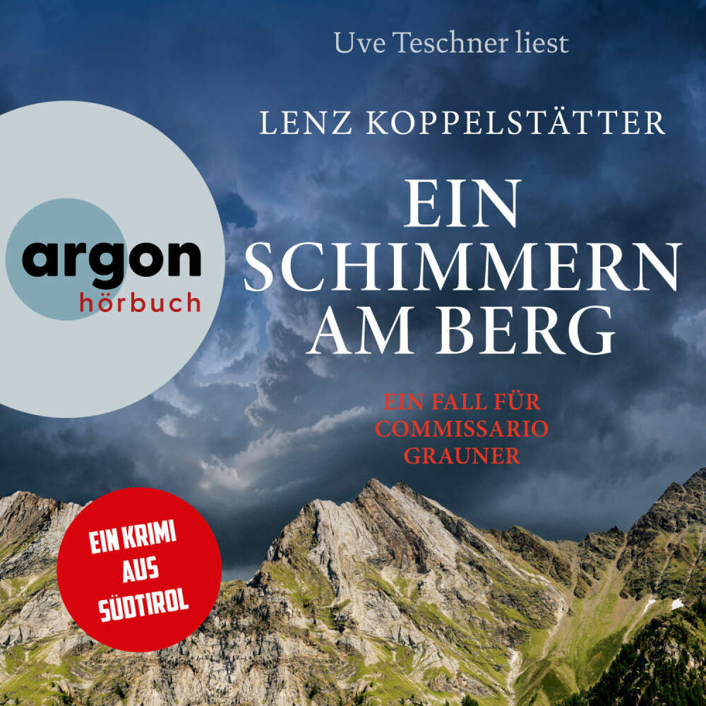 Cover von Lenz Koppelstätter - Commissario Grauner ermittelt - Band 10 - Ein Schimmern am Berg - Ein Fall für Commissario Grauner