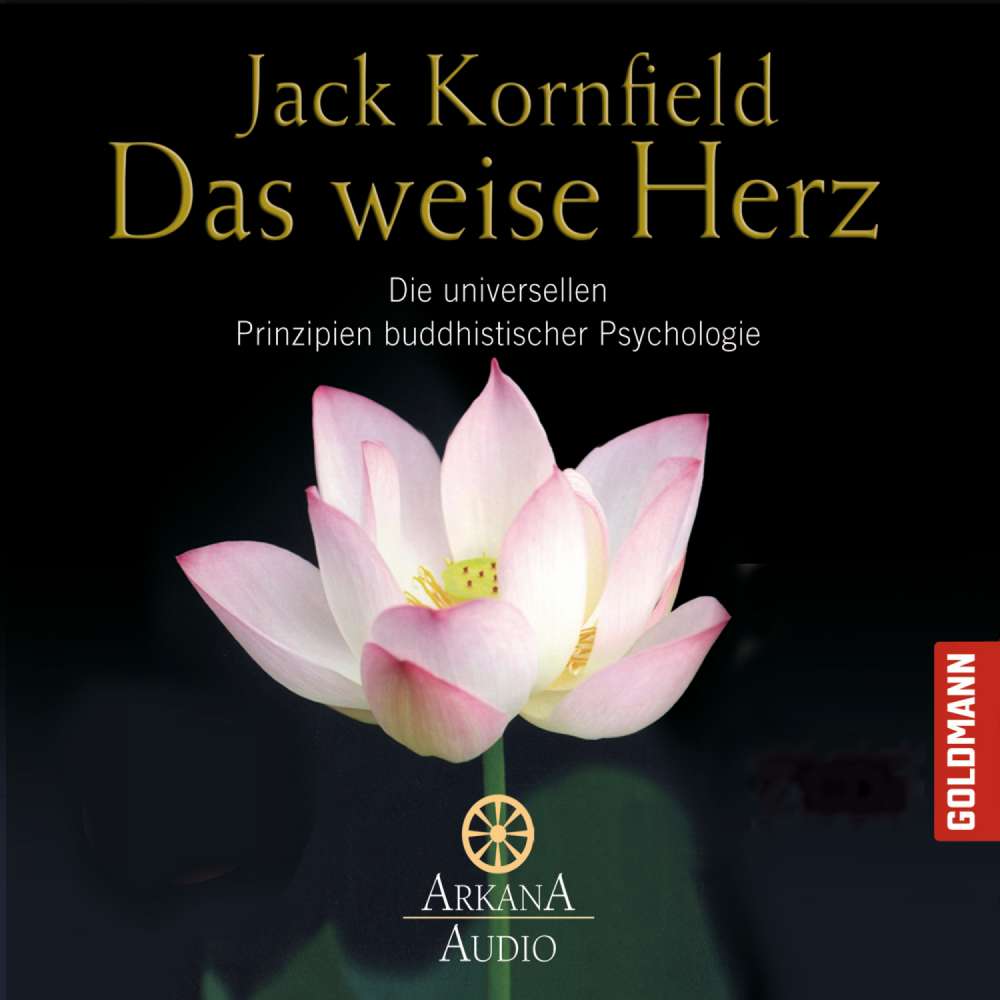 Cover von Jack Kornfield - Das weise Herz - Die universellen Prinzipien buddhistischer Psychologie