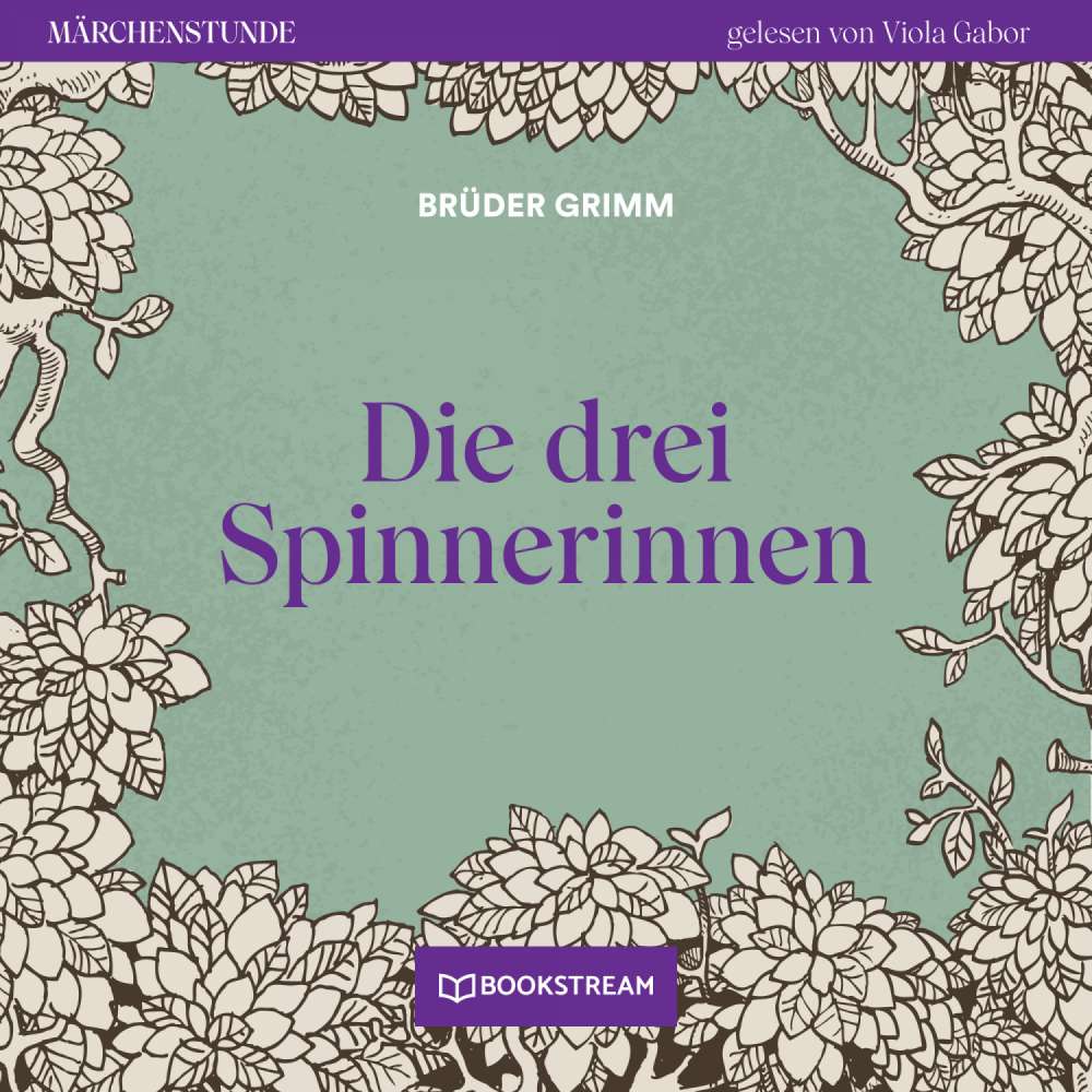 Cover von Brüder Grimm - Märchenstunde - Folge 116 - Die drei Spinnerinnen
