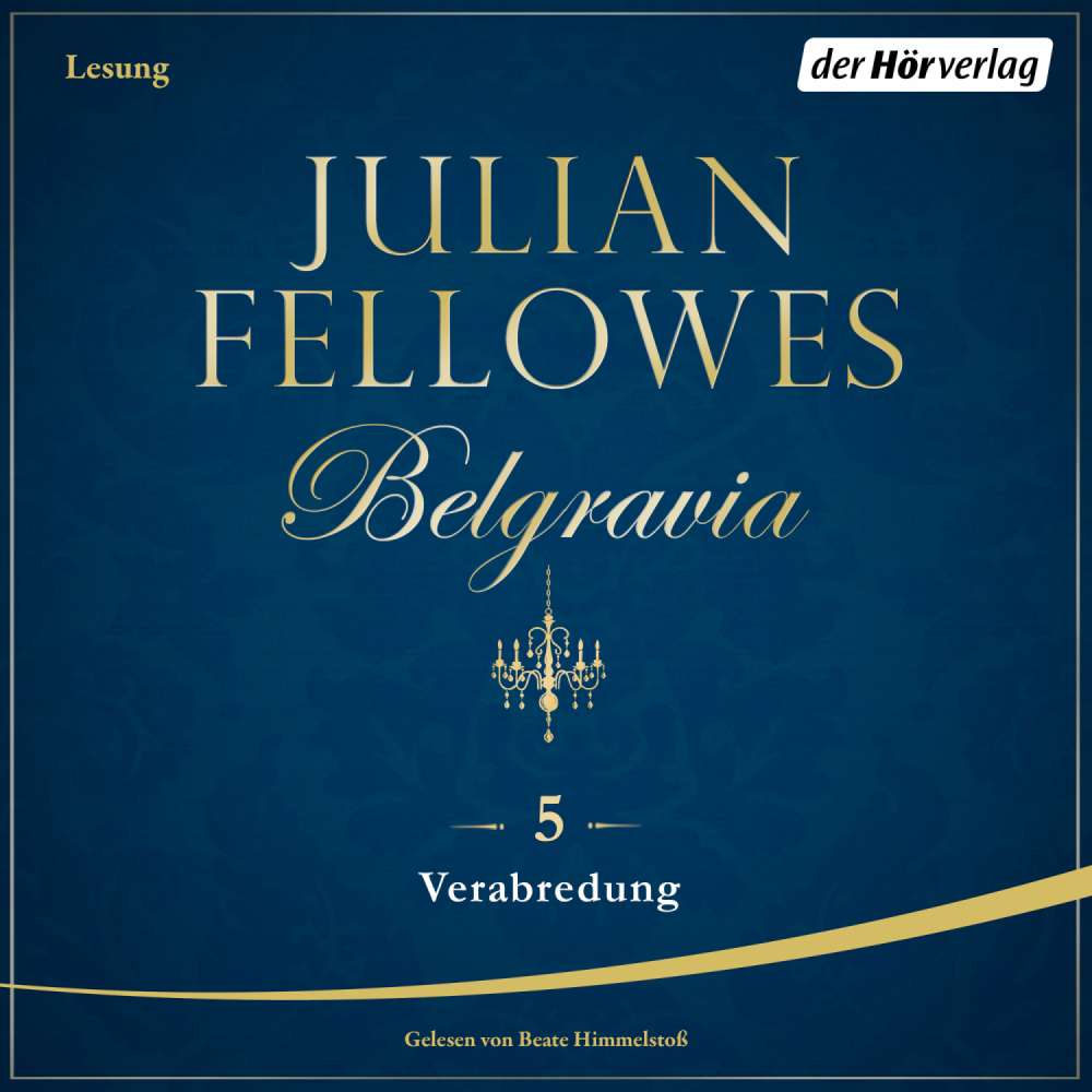 Cover von Julian Fellowes - Belgravia 5 - Verabredungen