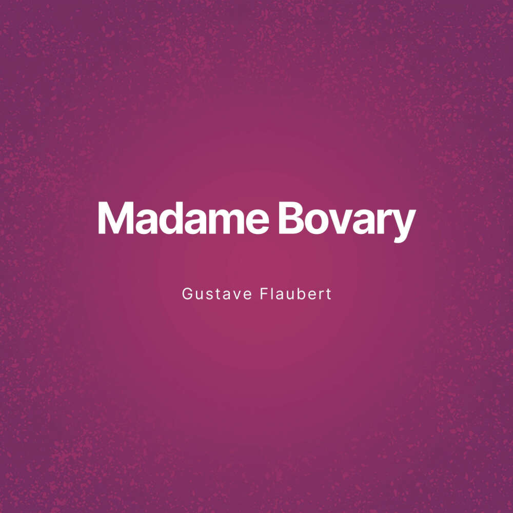 Cover von Gustave Flaubert - Madame Bovary