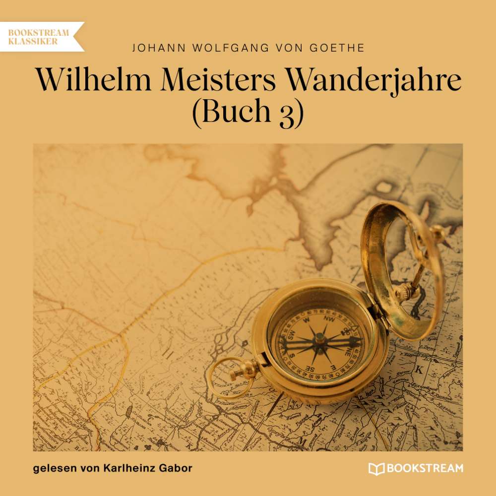 Cover von Johann Wolfgang von Goethe - Wilhelm Meisters Wanderjahre - Buch 3