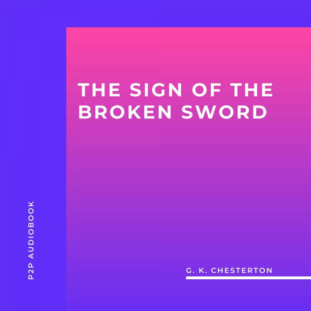 Cover von G. K. Chesterton - The Sign of the Broken Sword
