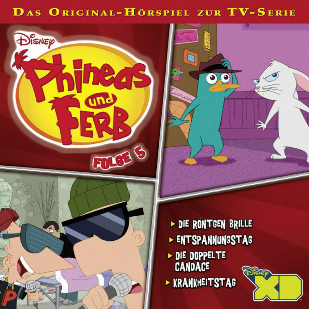 Cover von Disney - Phineas & Ferb - Folge 5: Die Röntgen Brille / Entspannungstag / Die doppelte Candace / Krankheitstag
