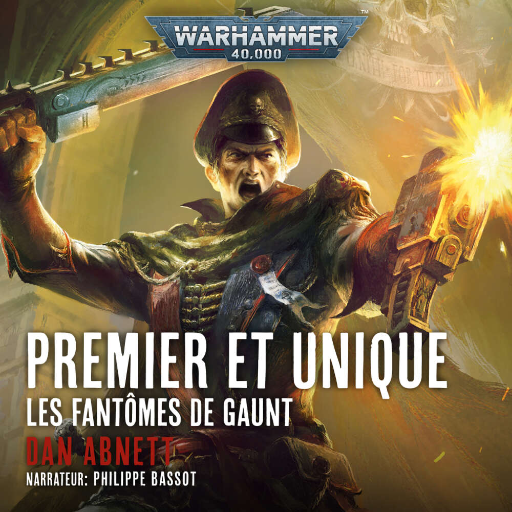 Cover von Dan Abnett - Warhammer 40.000: Les Fantômes de Gaunt 1 - Premier et Unique