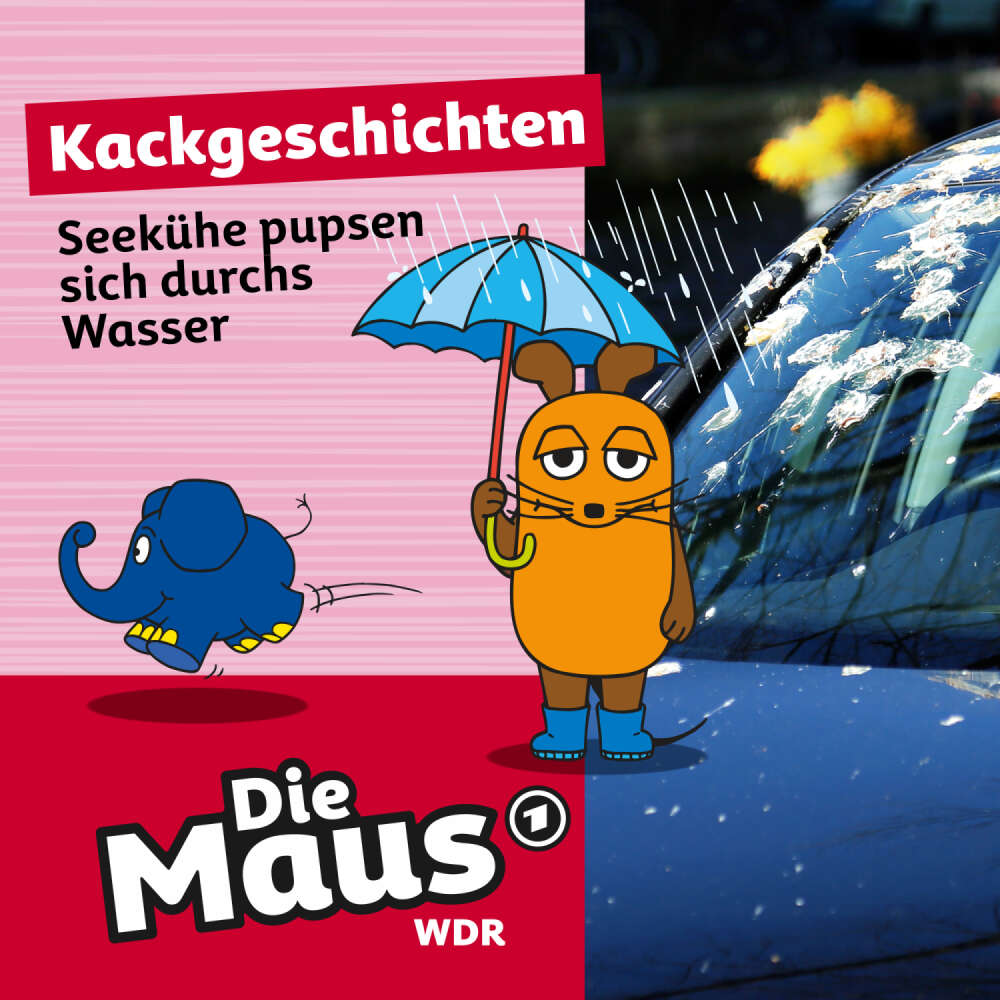 Cover von Die Maus - Folge 18 - Seekühe pupsen sich durchs Wasser