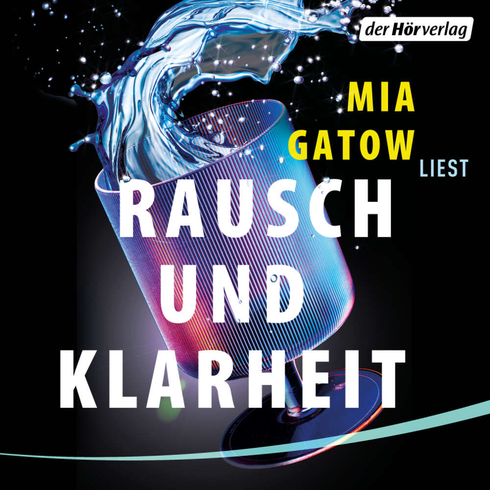 Cover von Mia Gatow - Rausch und Klarheit - Der Alkohol, meine Familie, die Gesellschaft und ich