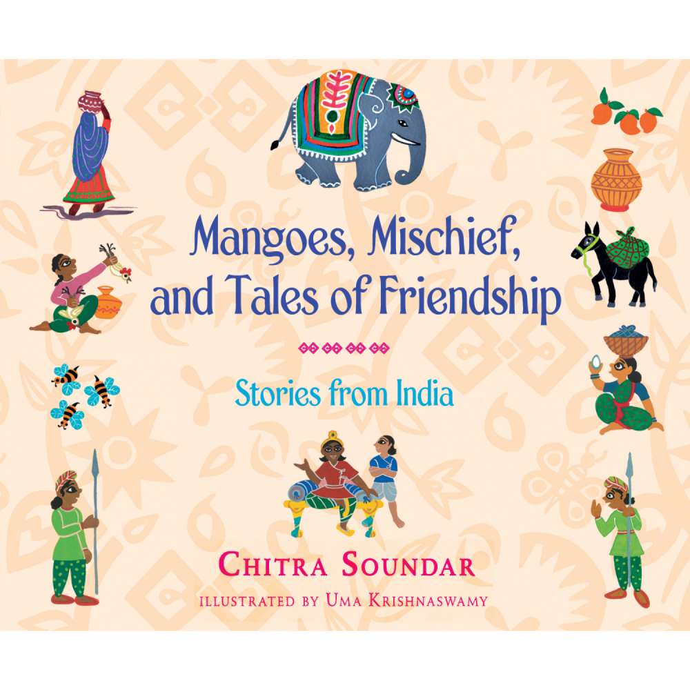 Cover von Chitra Soundar - Mangoes, Mischief, and Tales of Friendship - Stories from India