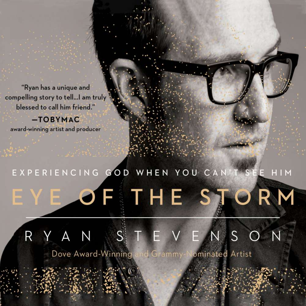 Cover von Ryan Stevenson - Eye of the Storm - Experiencing God When You Can't See Him