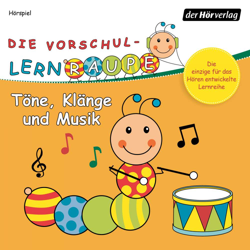 Cover von Die Vorschul-Lernraupe - 6 - Töne, Klänge und Musik