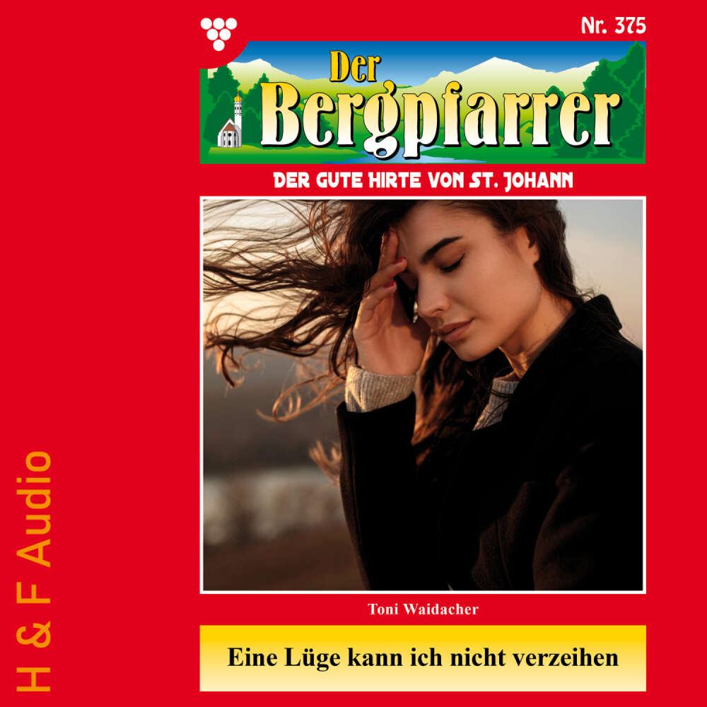 Cover von Toni Waidacher - Der Bergpfarrer - Band 375 - Eine Lüge kann ich nicht verzeihen