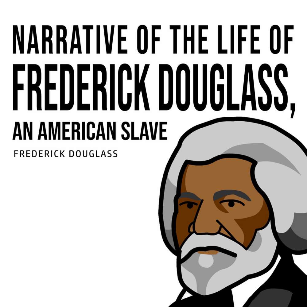 Cover von Narrative of the Life of Frederick Douglass, an American Slave - Narrative of the Life of Frederick Douglass, an American Slave