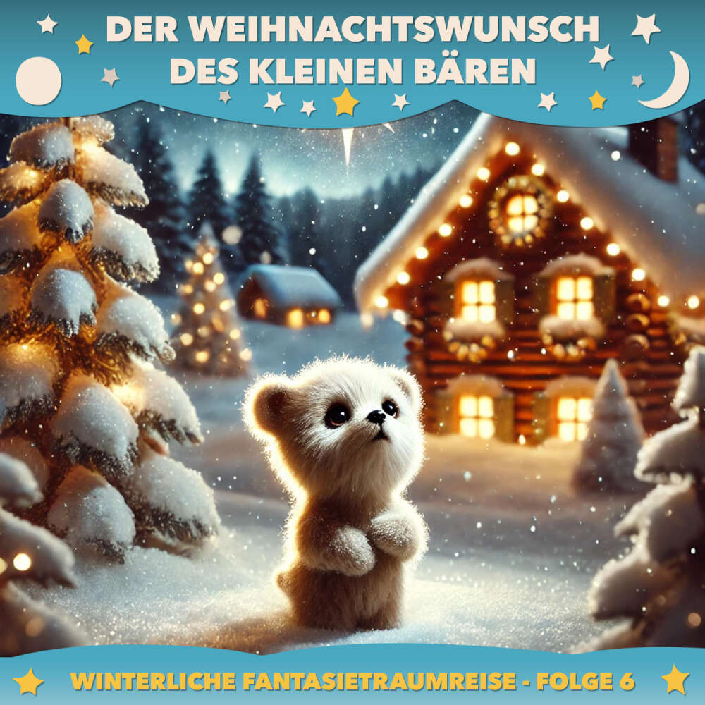 Cover von Winterliche Fantasietraumreisen - Folge 6 - Der Weihnachtswunsch des kleinen Bären