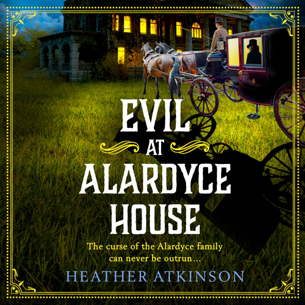 Cover von Heather Atkinson - Evil at Alardyce House - The Alardyce Series, Book 4