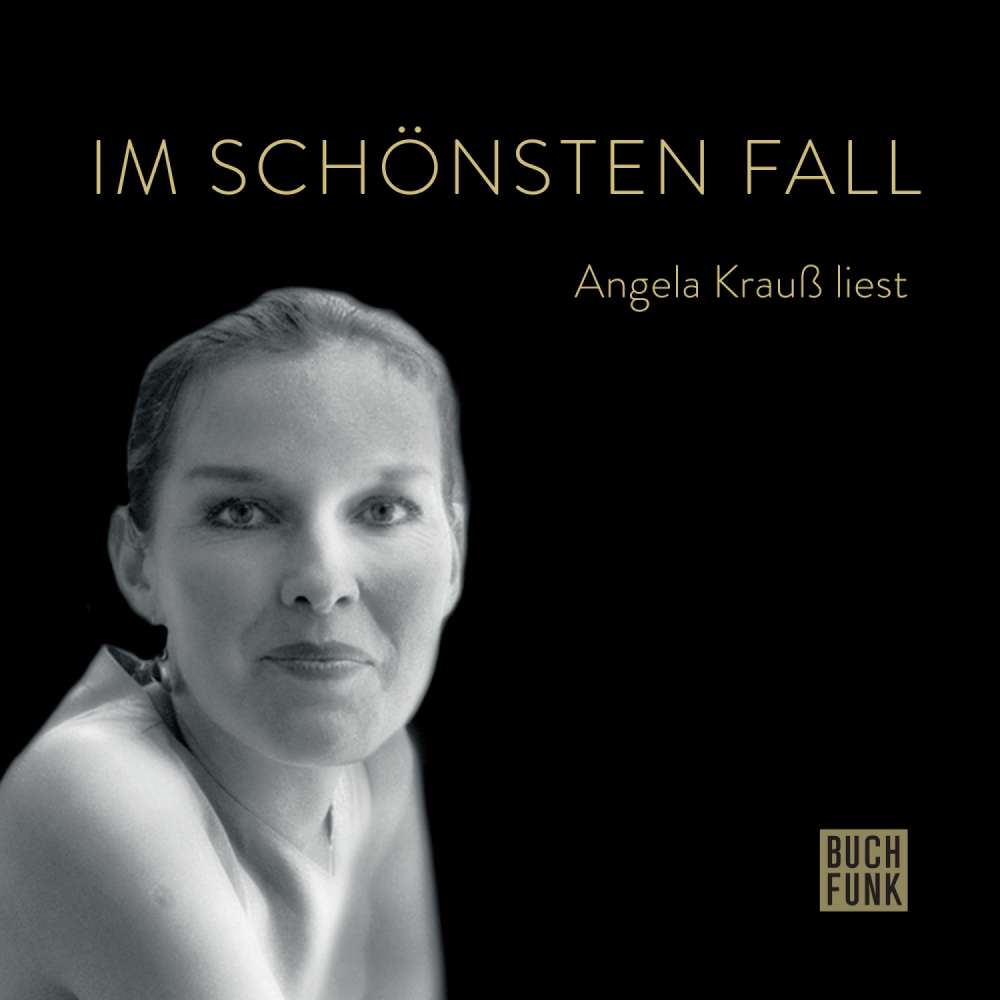 Cover von Angela Krauß - Angela Krauß liest - Im schönsten Fall