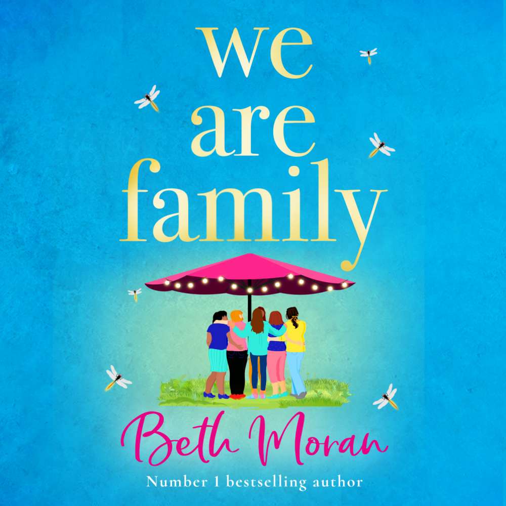 Cover von Beth Moran - We Are Family - A feel-good read from NUMBER ONE BESTSELLER Beth Moran for summer 2023