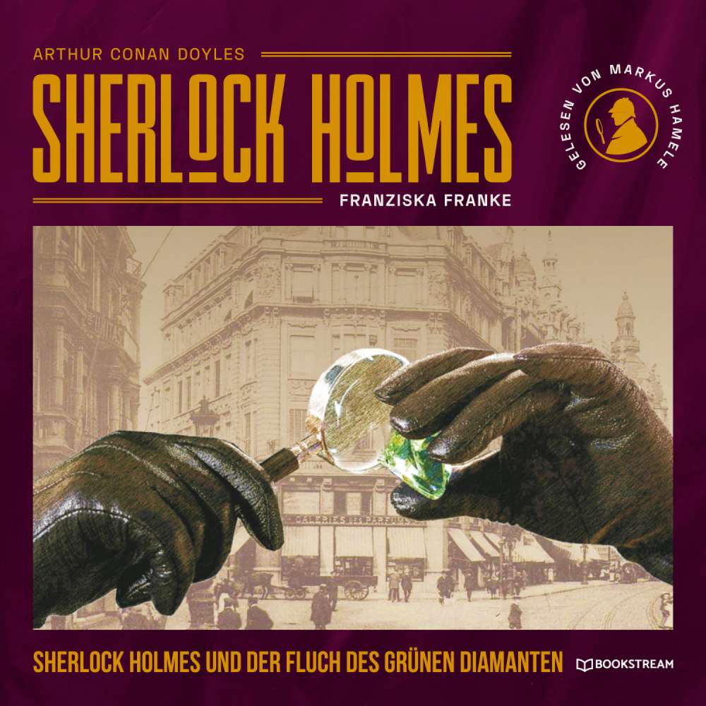 Cover von Sir Arthur Conan Doyle - Die neuen Romane - Band 40 - Sherlock Holmes und der Fluch des grünen Diamanten