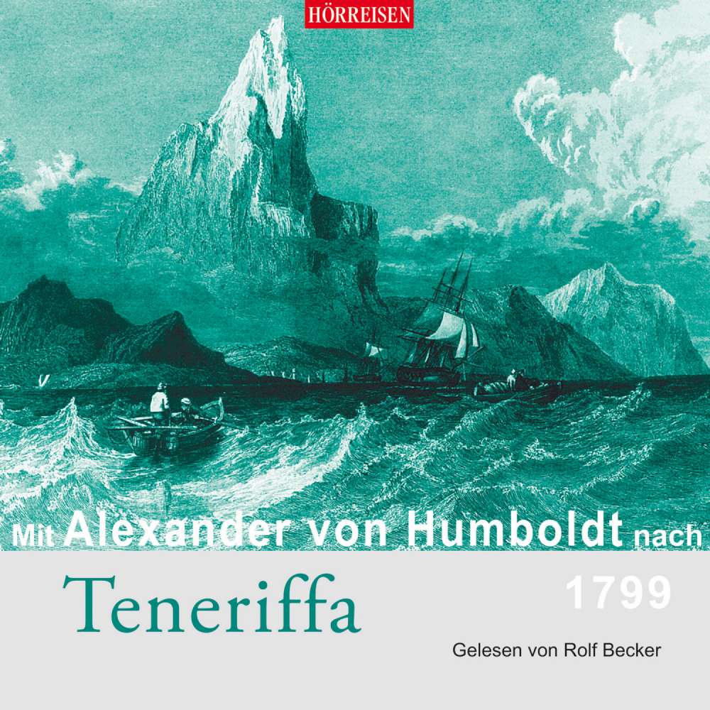 Cover von Alexander von Humboldt - Mit Alexander von Humboldt nach Teneriffa