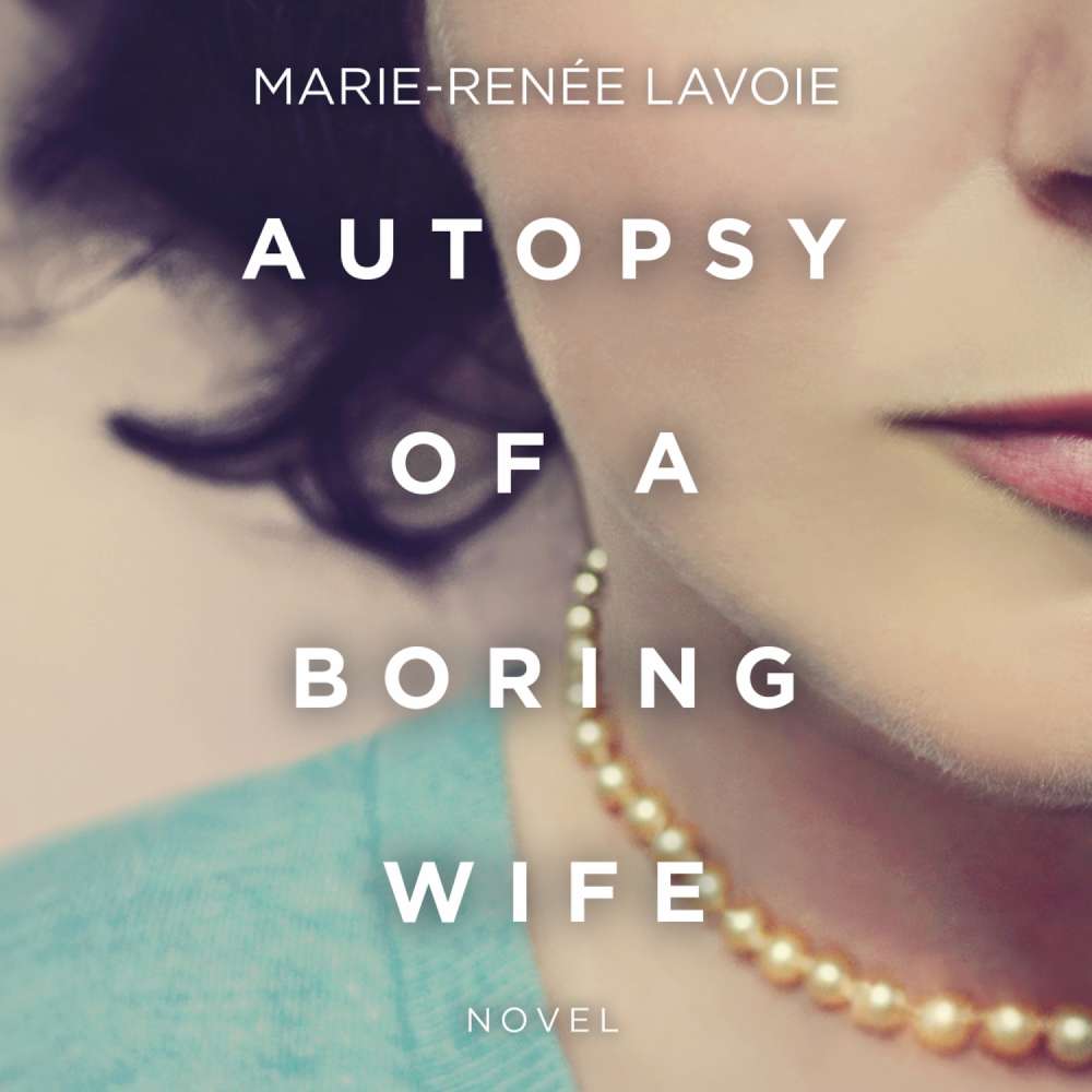 Cover von Marie-Renée Lavoie - Autopsy of a Boring Wife