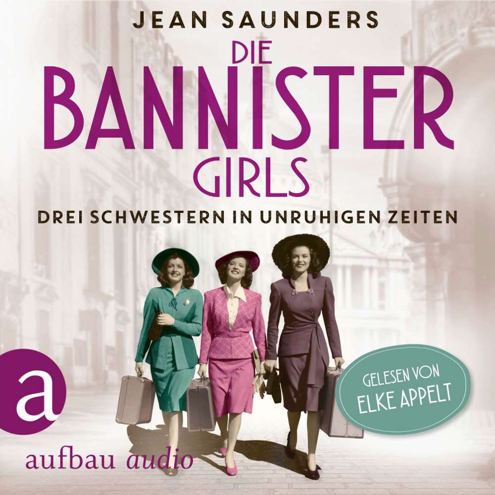 Cover von Jean Saunders - Die Bannister Girls - Drei Schwestern in unruhigen Zeiten
