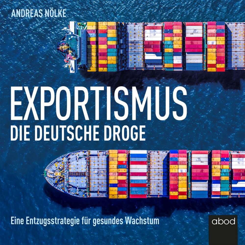 Cover von Andreas Nölke - Exportismus - Die deutsche Droge