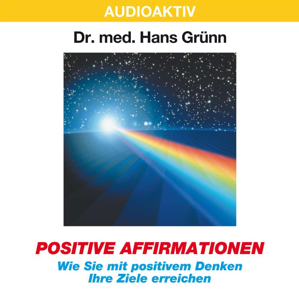 Cover von Dr. Hans Grünn - Positive Affirmationen - Wie Sie mit positivem Denken Ihre Ziele erreichen