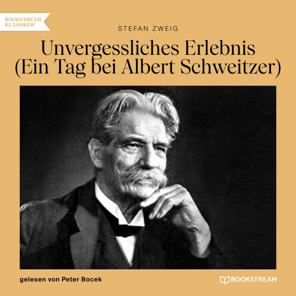 Cover von Stefan Zweig - Unvergessliches Erlebnis - Ein Tag bei Albert Schweitzer