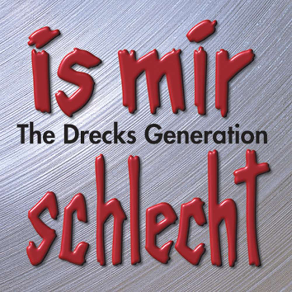 Cover von Arschkrampen - Is mir schlecht - The Drecks Generation