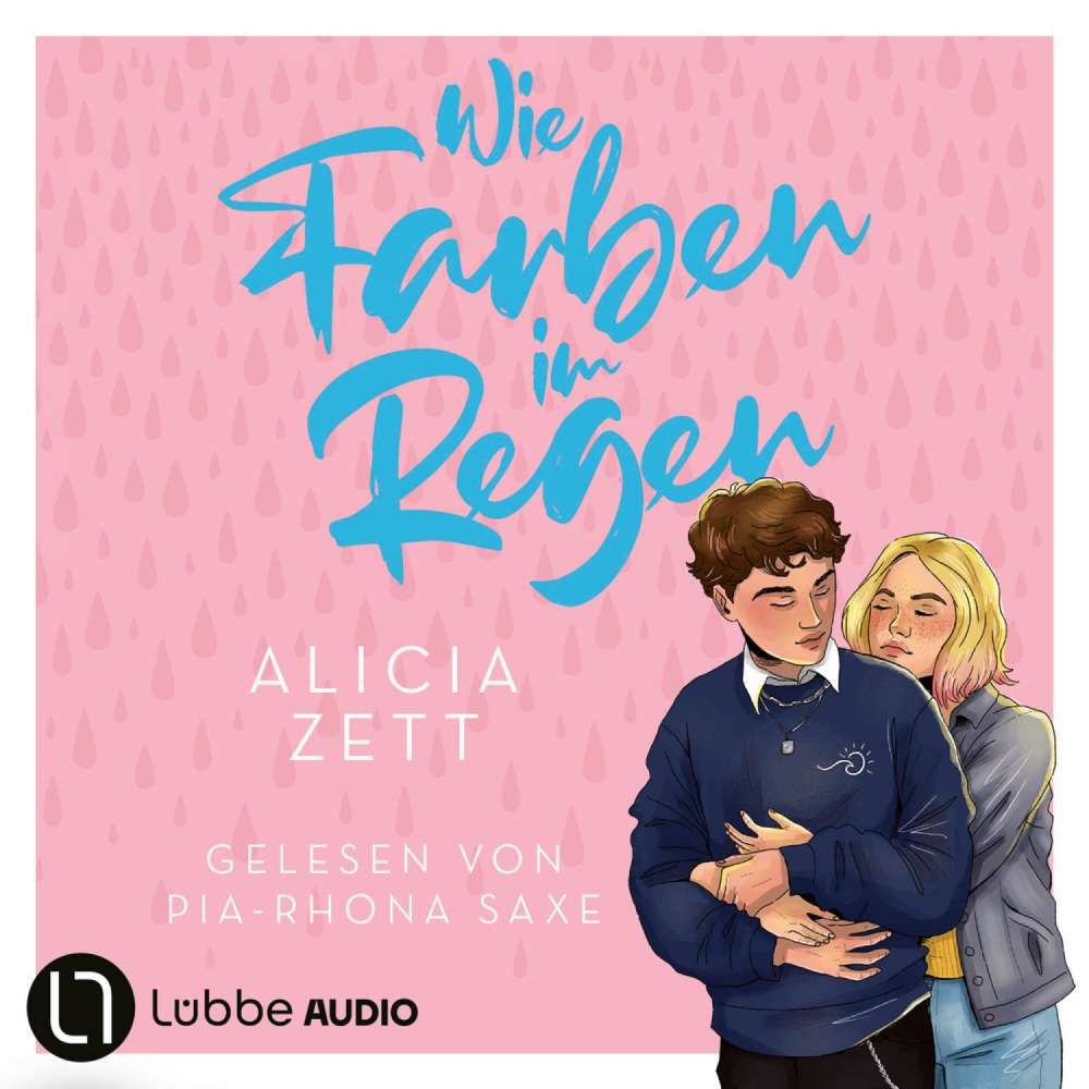 Cover von Alicia Zett - Liebe ist-Reihe - Teil 3 - Wie Farben im Regen