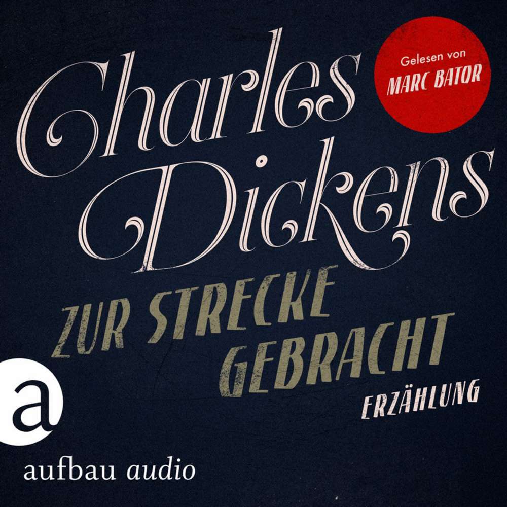 Cover von Charles Dickens - Zur Strecke gebracht