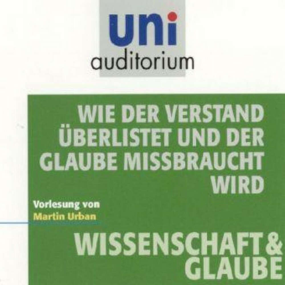 Cover von Martin Urban - Wie der Verstand überlistet und der Glaube missbraucht wird (Wissenschaft & Glaube)