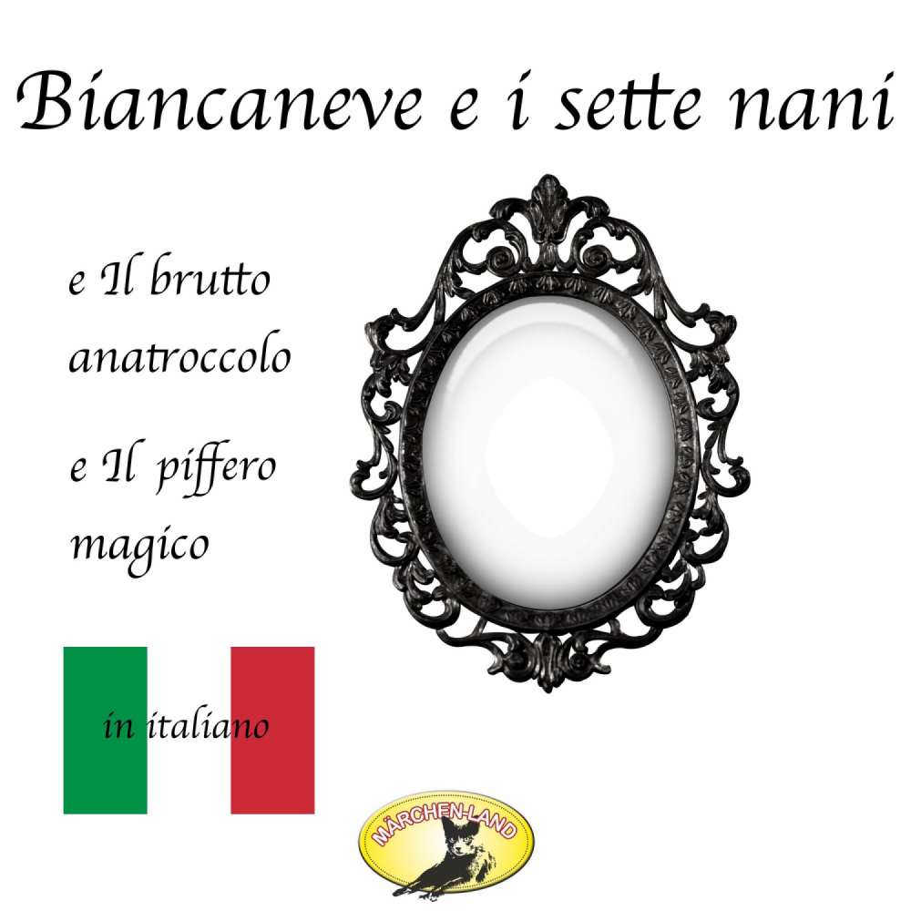 Cover von Fratelli Grimm - Märchen auf Italienisch - Biancaneve / Il brutto anatroccolo / Il piffero magico