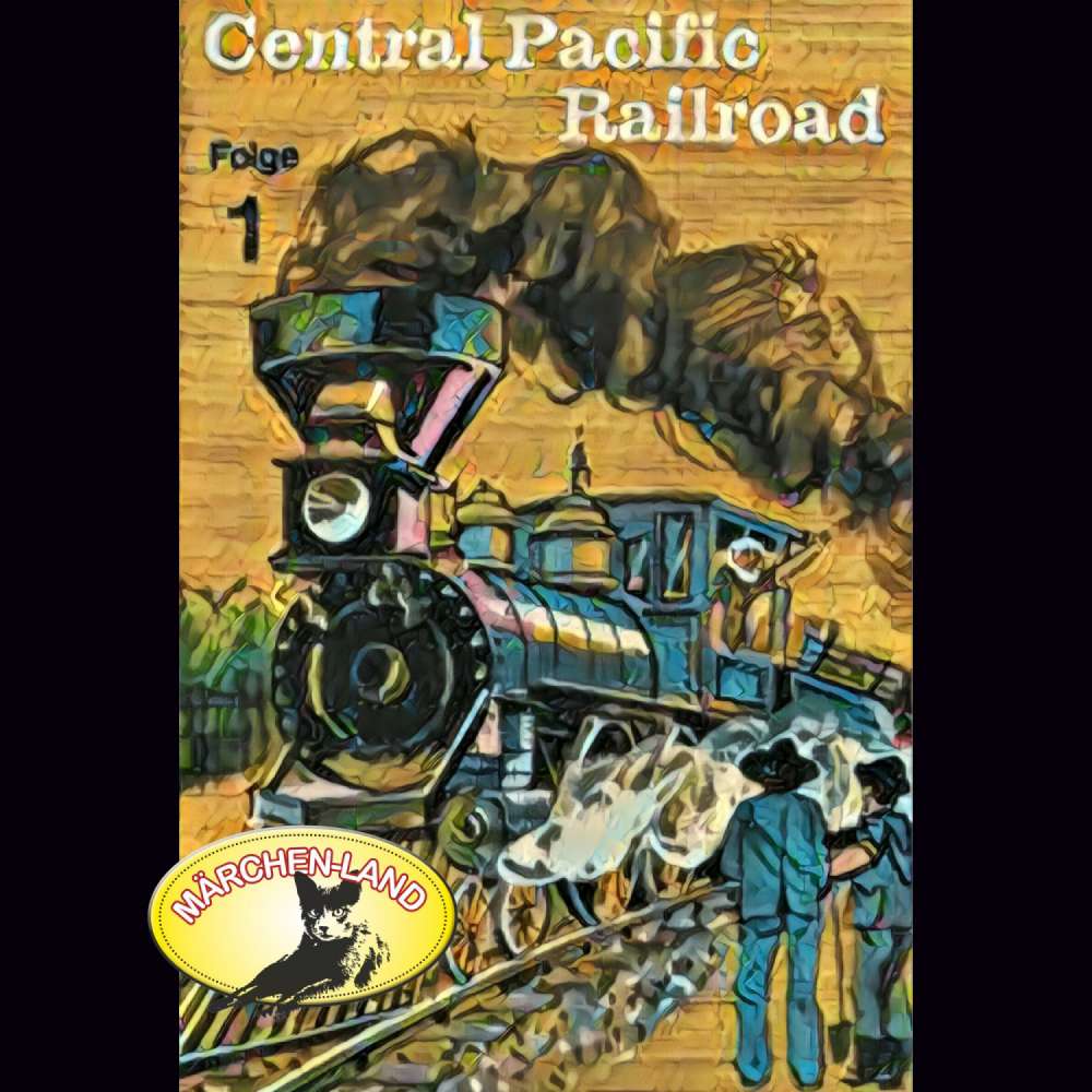 Cover von Abenteurer unserer Zeit - 1 - Central Pacific Railroad