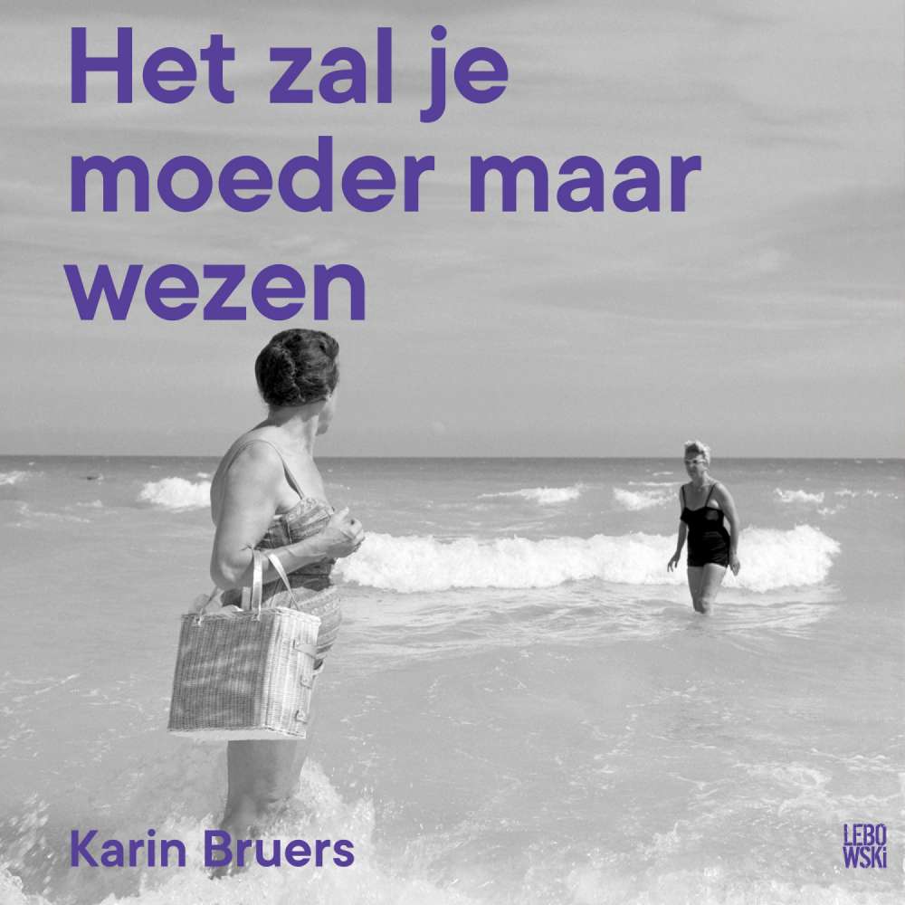 Cover von Karin Bruers - Het zal je moeder maar wezen