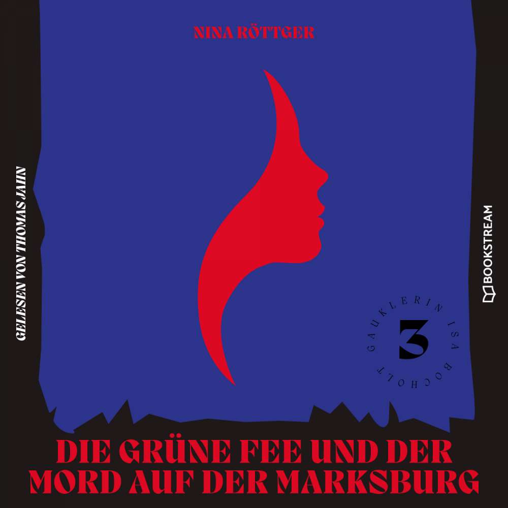 Cover von Nina Röttger - Gauklerin Isa Bocholt - Band 3 - Die grüne Fee und der Mord auf der Marksburg