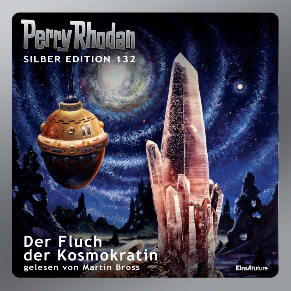 Cover von Kurt Mahr - Perry Rhodan - Silber Edition 132 - Der Fluch der Kosmokratin