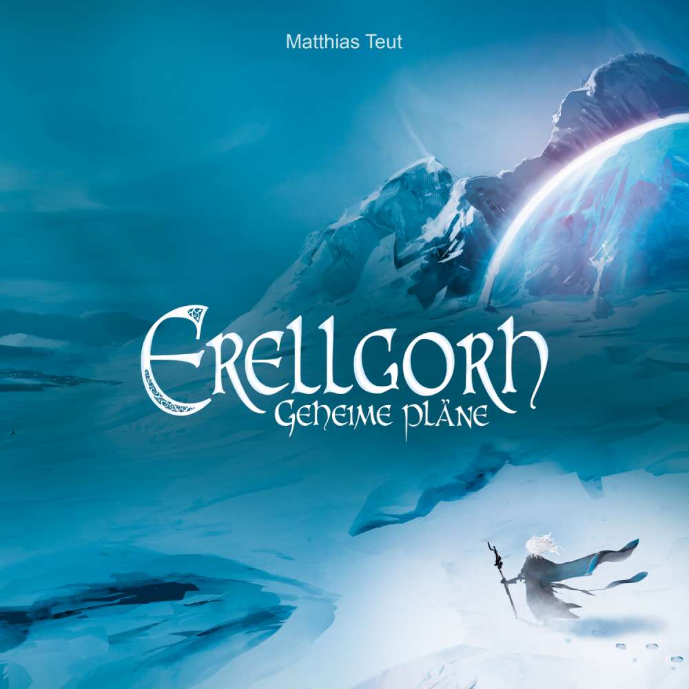 Cover von Matthias Teut - Die Welt von Erellgorh - Band 3 - Geheime Pläne