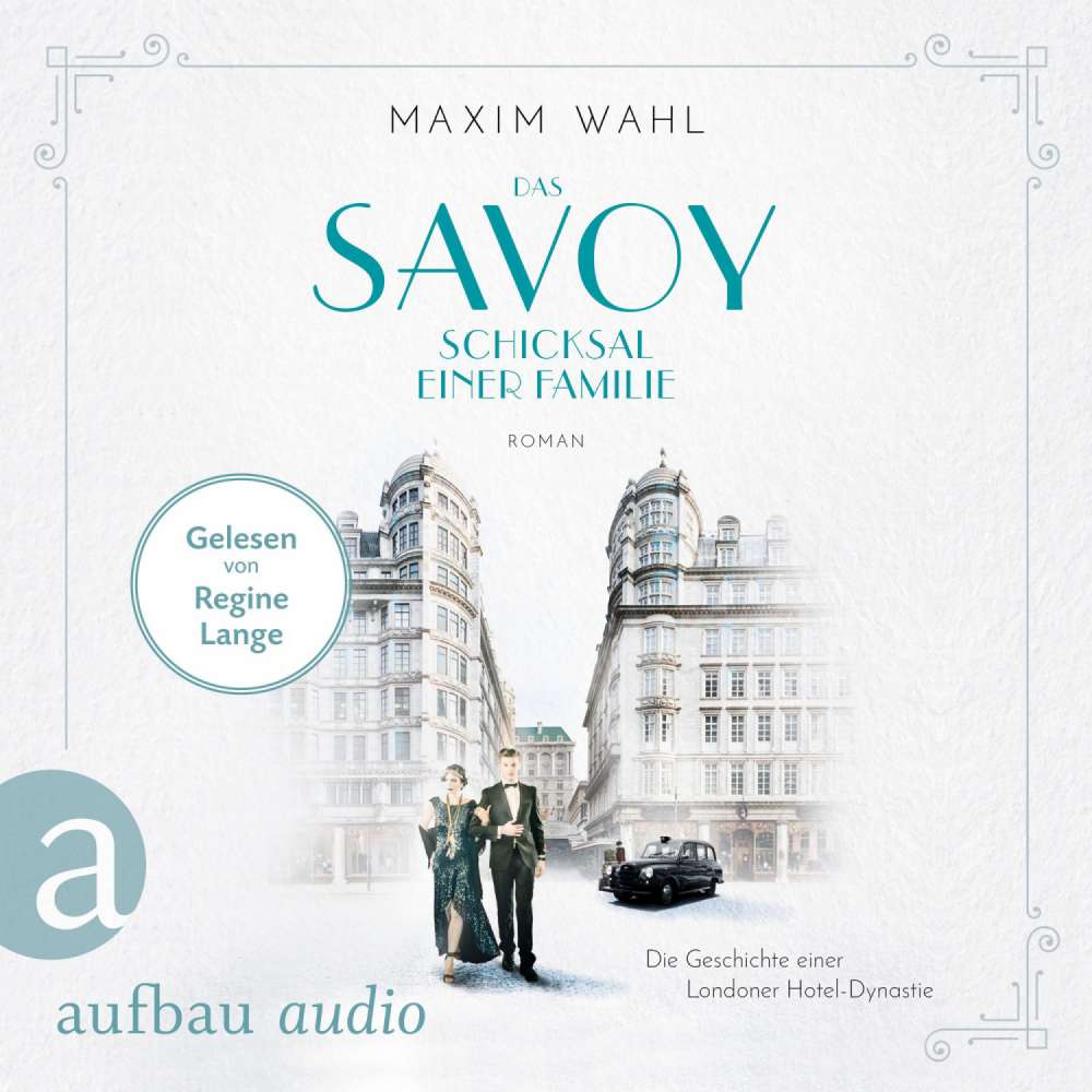 Cover von Maxim Wahl - Die SAVOY-Saga - Band 2 - Das Savoy - Schicksal einer Familie