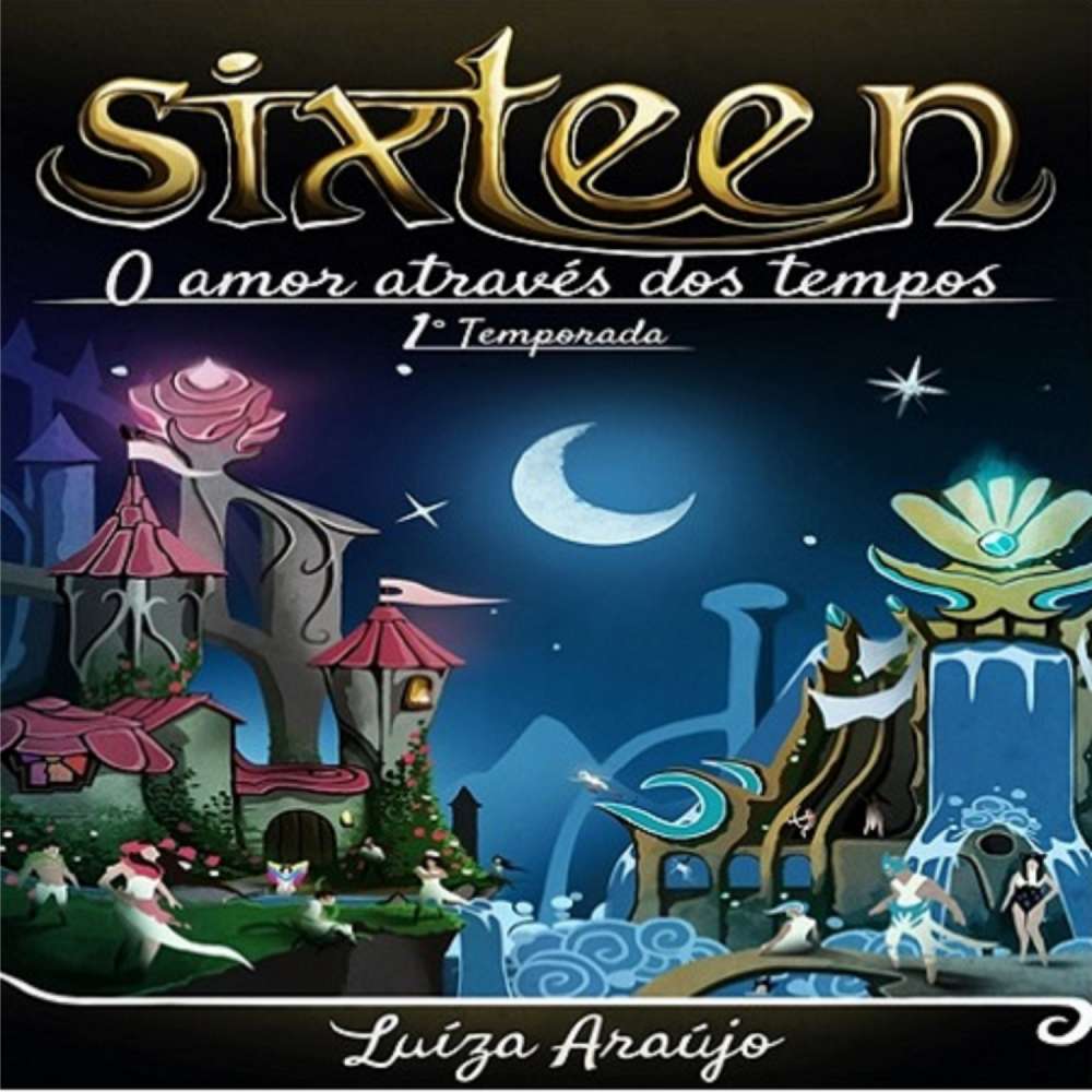 Cover von Luíza Araújo - Sixteen - O amor através dos tempos