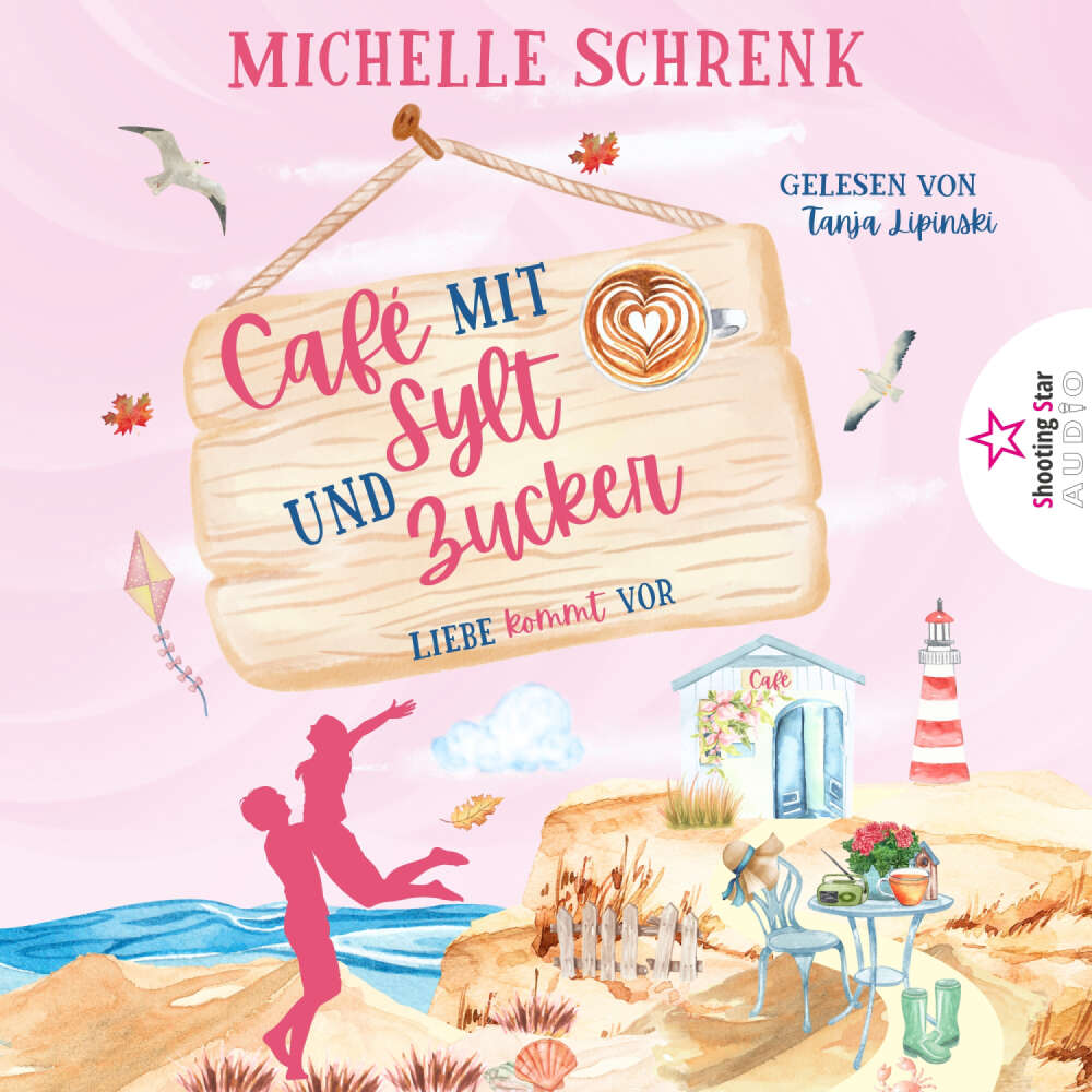 Cover von Michelle Schrenk - Café mit Sylt und Zucker - Band 3 - Liebe kommt vor