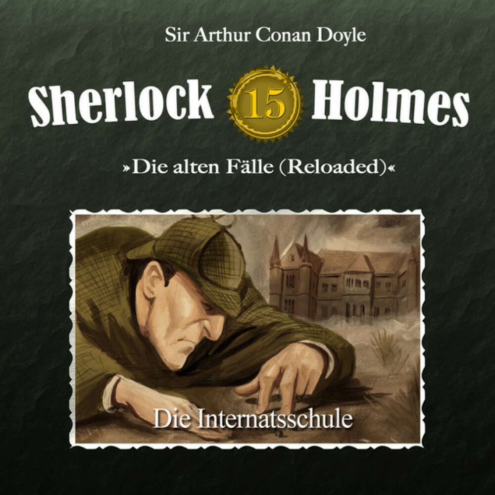 Cover von Sherlock Holmes - Die alten Fälle (Reloaded), Fall 15: Die Internatsschule