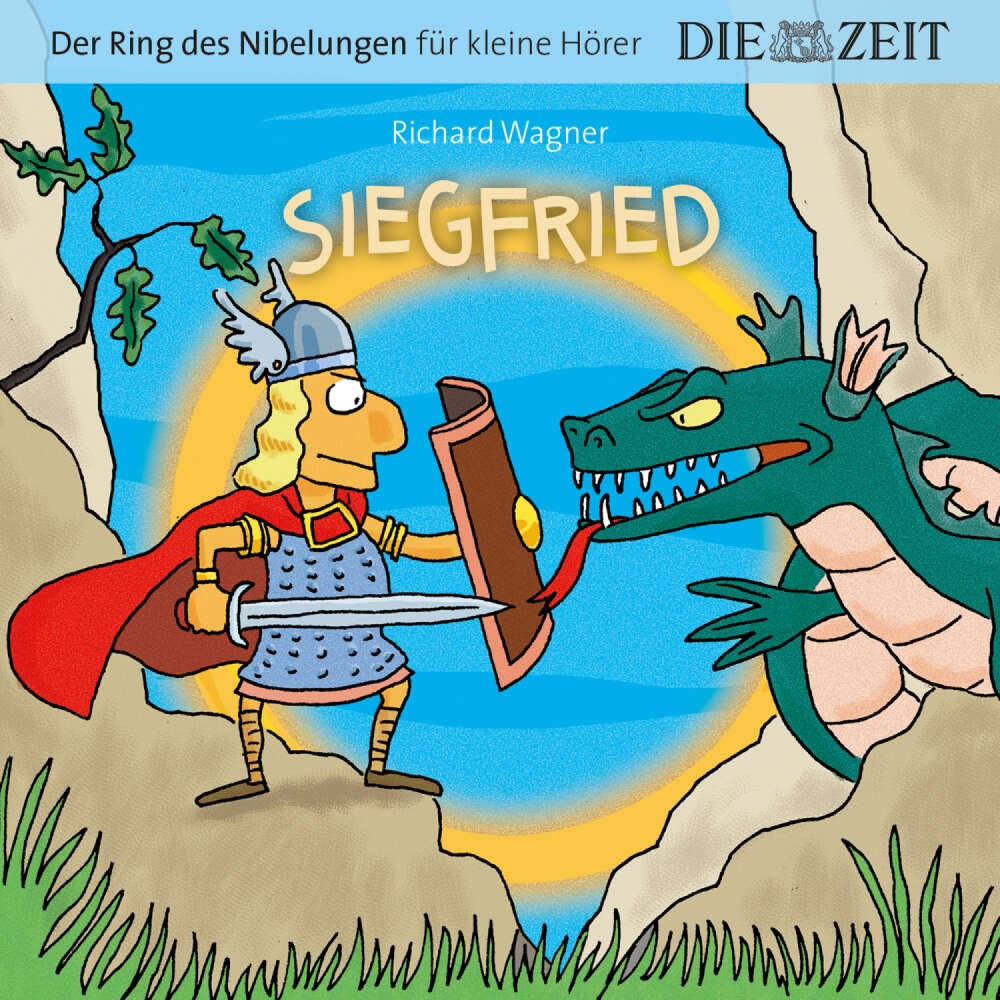 Cover von Die ZEIT-Edition "Große Oper für kleine Hörer" - Siegfried, Der Ring des Nibelungen, Folge 3