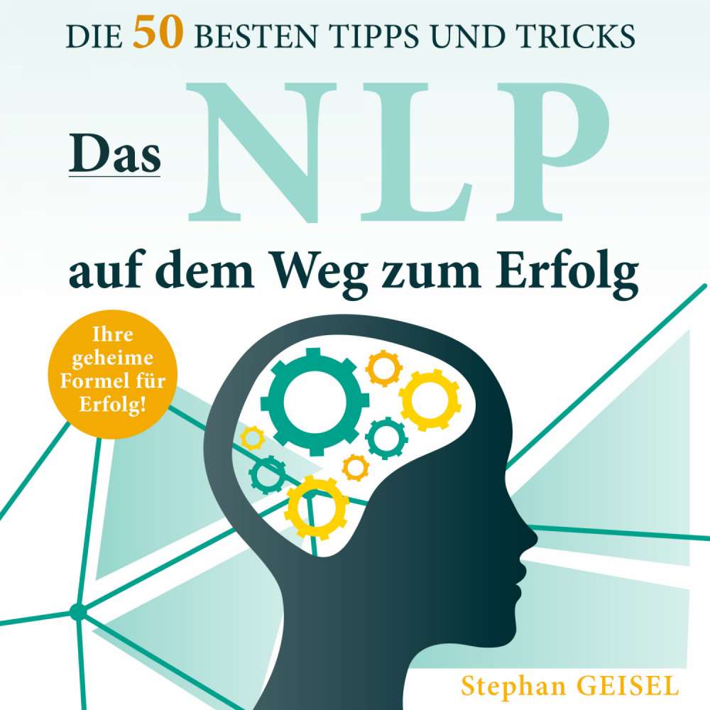 Cover von Stephan Geisel - Das NLP auf dem Weg zum Erfolg - Die 50 besten Tipps und Tricks