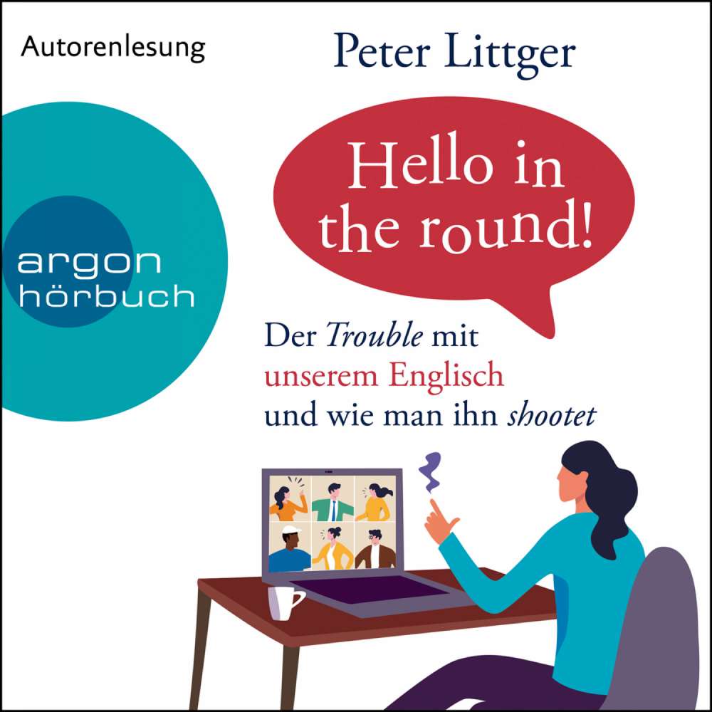 Cover von Peter Littger - Hello in the round! - Der Trouble mit unserem Englisch und wie man ihn shootet