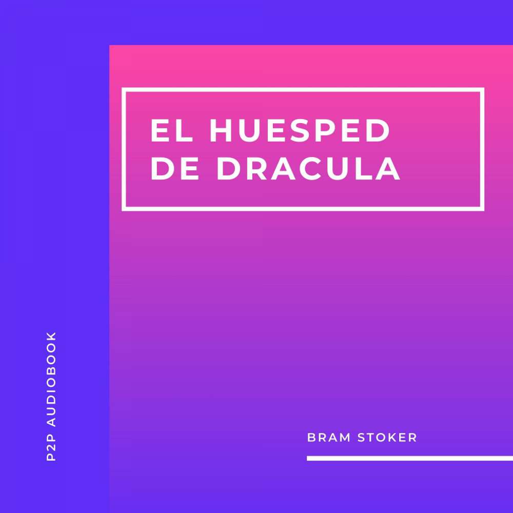 Cover von Bram Stoker - El Huesped de Dracula
