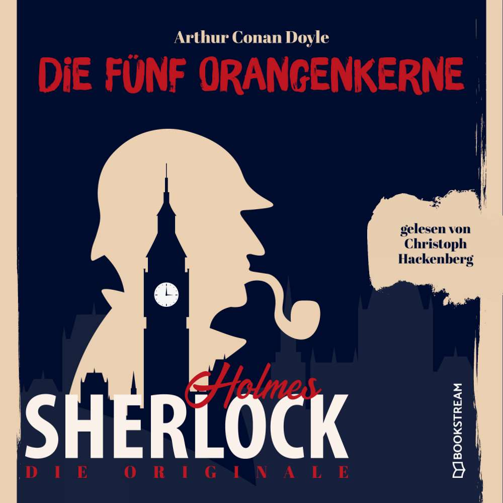 Cover von Sir Arthur Conan Doyle - Die Originale: Die fünf Orangenkerne