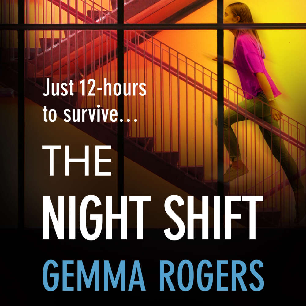 Cover von Gemma Rogers - The Night Shift - A BRAND NEW pulse-pounding psychological thriller from the bestselling author of The Honeymoon Gemma Rogers for 2025